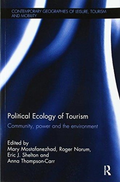 Book cover of: Political Ecology of Tourism. By: Mary Mostafanezhad