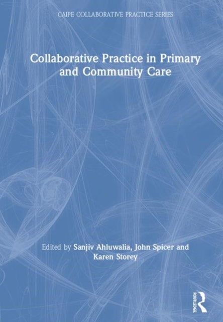 Book cover of: Collaborative Practice in Primary and Community Care. By: Sanjiv Ahluwalia