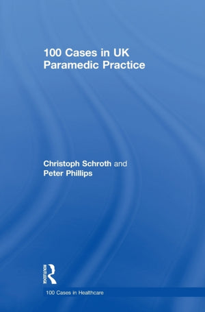 100 Cases in UK Paramedic Practice