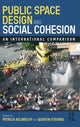 Book cover of: Public Space Design and Social Cohesion. By: Patricia Aelbrecht
