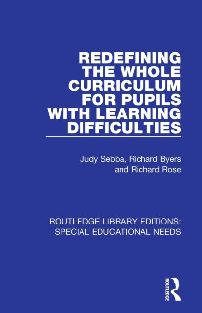 Book cover of: Redefining the Whole Curriculum for Pupils with Learning Difficulties. By: Judy Sebba