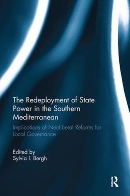 Book cover of: Redeployment of State Power in the Southern Mediterranean. By: Sylvia I. Bergh
