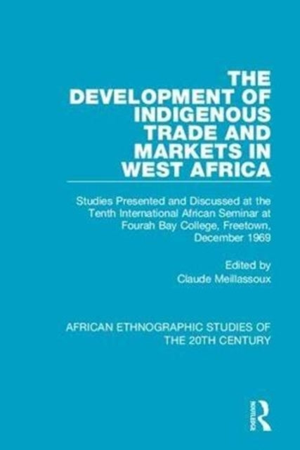 Book cover of: Development of Indigenous Trade and Markets in West Africa. By: Claude Meillassoux