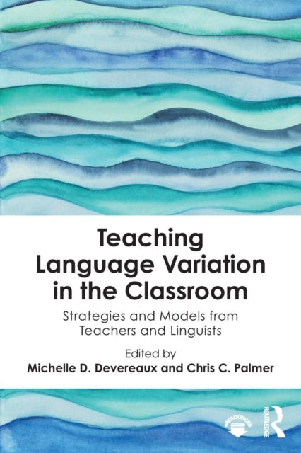 Book cover of: Teaching Language Variation in the Classroom