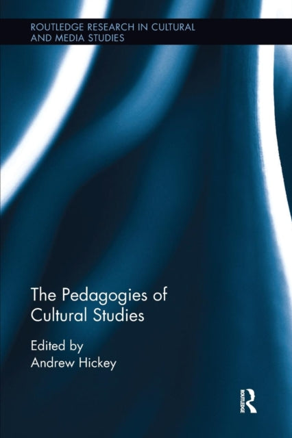 Book cover of: Pedagogies of Cultural Studies. By: Andrew Hickey