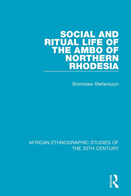 Book cover of: Social and Ritual Life of the Ambo of Northern Rhodesia. By: Bronislaw Stefaniszyn