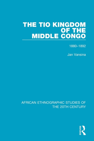 The Tio Kingdom of The Middle Congo