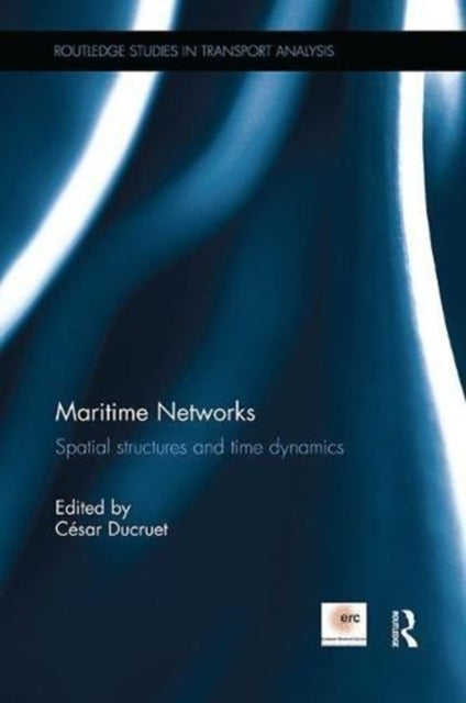 Book cover of: Maritime Networks. By: César Ducruet