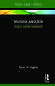Book cover of: Muslim and Jew. By: Aaron W. Hughes