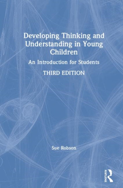 Book cover of: Developing Thinking and Understanding in Young Children. By: Sue Robson