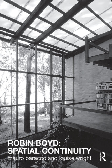 Book cover of: Robin Boyd: Spatial Continuity. By: Mauro Baracco