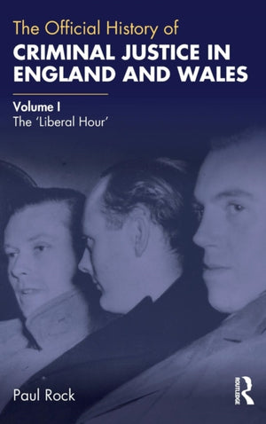 Official History of Criminal Justice in England and Wales