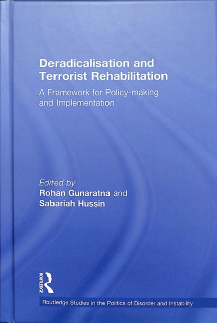 Book cover of: Deradicalisation and Terrorist Rehabilitation. By: Rohan Gunaratna