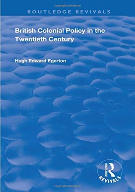 Book cover of: British Colonial Policy in the Twentieth Century