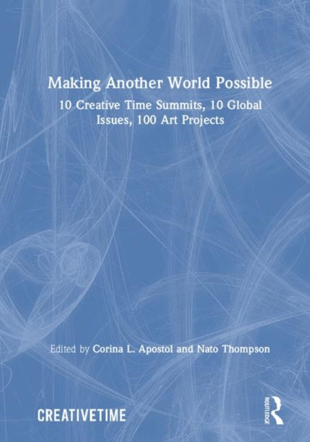 Book cover of: Making Another World Possible. By: Corina L. Apostol