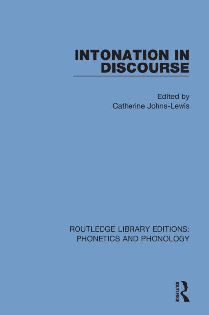 Book cover of: Intonation in Discourse. By: Catherine Johns-Lewis