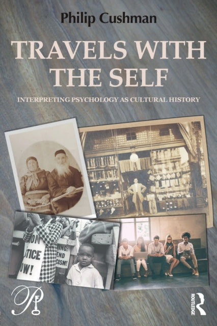 Book cover of: Travels with the Self. By: Philip Cushman