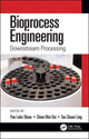 Book cover of: Bioprocess Engineering. By: Pau Loke Show