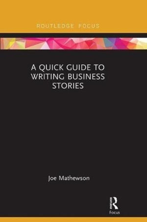 A Quick Guide to Writing Business Stories