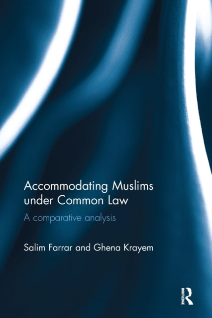 Book cover of: Accommodating Muslims under Common Law. By: Salim Farrar