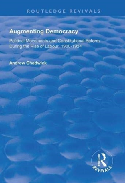 Book cover of: Augmenting Democracy. By: Andrew Chadwick