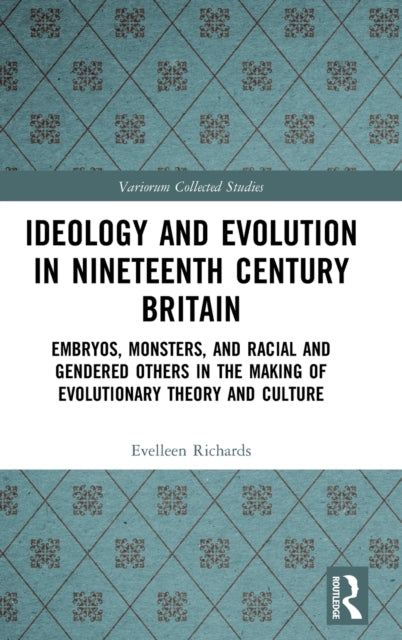 Book cover of: Ideology and Evolution in Nineteenth Century Britain. By: Evelleen Richards