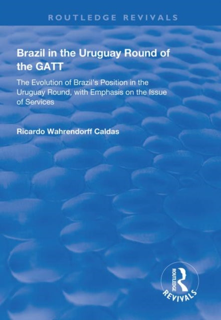 Book cover of: Brazil in the Uruguay Round of the GATT