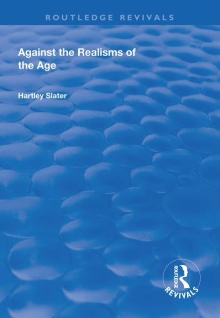 Book cover of: Against the Realisms of the Age