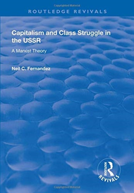 Book cover of: Capitalism and Class Struggle in the USSR. By: Neil C. Fernandez