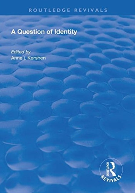 Book cover of: Question of Identity. By: Anne J. Kershen