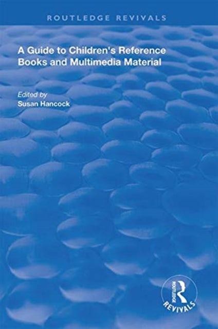 Book cover of: Guide to Children's Reference Books and Multimedia Material. By: Susan Hancock