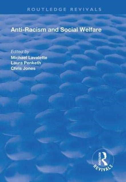 Book cover of: Anti-racism and Social Welfare. By: Micheal Lavalette