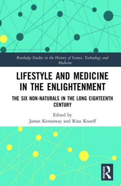 Book cover of: Lifestyle and Medicine in the Enlightenment. By: James Kennaway