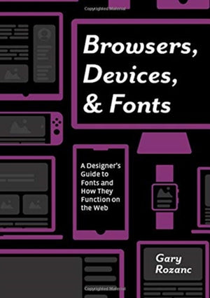 Browsers, Devices, and Fonts