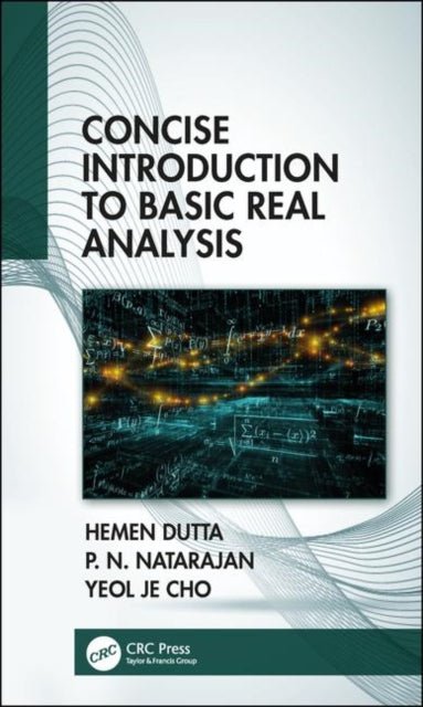 Book cover of: Concise Introduction to Basic Real Analysis. By: Hemen Dutta