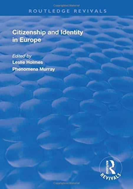 Book cover of: Citizenship and Identity in Europe. By: Leslie Holmes