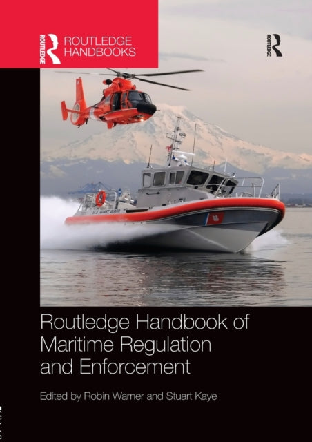 Book cover of: Routledge Handbook of Maritime Regulation and Enforcement. By: Robin Warner
