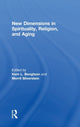Book cover of: New Dimensions in Spirituality, Religion, and Aging. By: Vern L. Bengtson