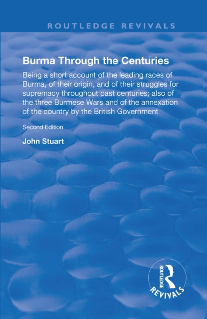 Book cover of: Burma Through the Centuries. By: J. Stuart