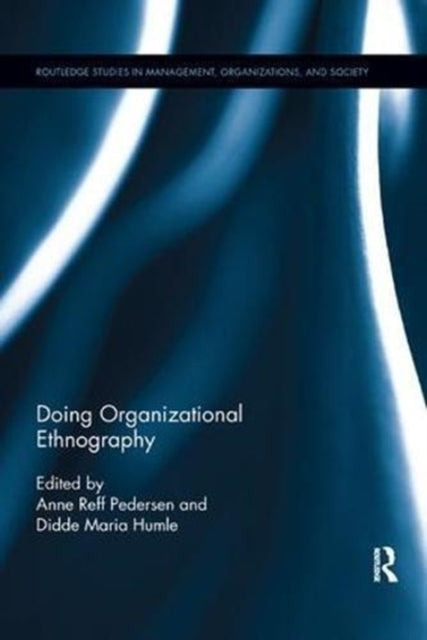Book cover of: Doing Organizational Ethnography. By: Anne Reff Pedersen