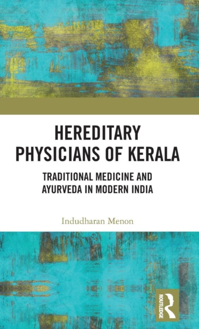 Book cover of: Hereditary Physicians of Kerala. By: Indudharan Menon