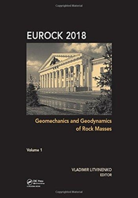 Book cover of: Geomechanics and Geodynamics of Rock Masses, Volume 1. By: Vladimir Litvinenko