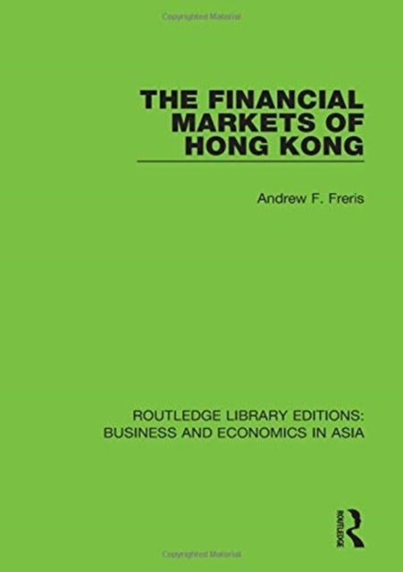 Book cover of: Financial Markets of Hong Kong. By: Andrew F. Freris