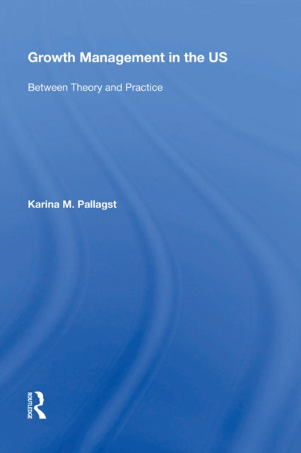 Book cover of: Growth Management in the US. By: Karina Pallagst