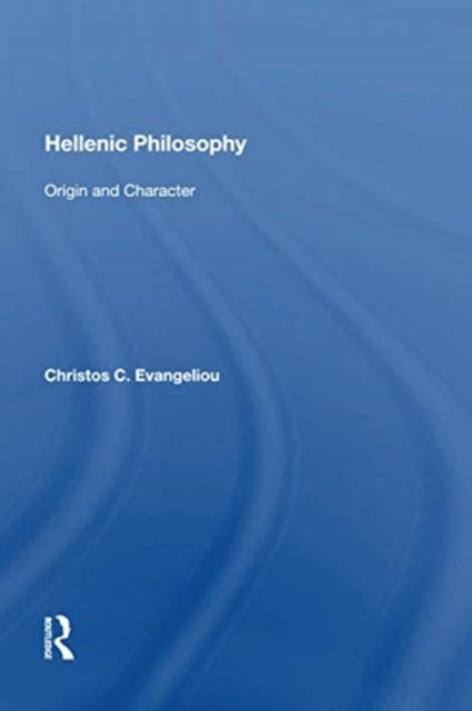 Book cover of: Hellenic Philosophy. By: Christos Evangeliou