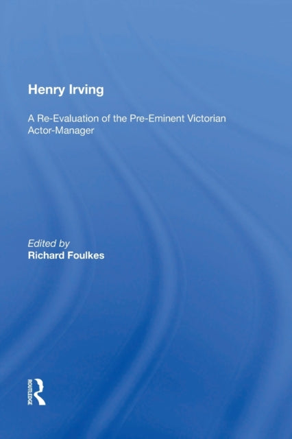 Book cover of: Henry Irving. By: Richard Foulkes
