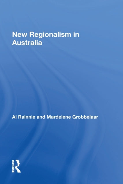 Book cover of: New Regionalism in Australia. By: Mardelene Grobbelaar