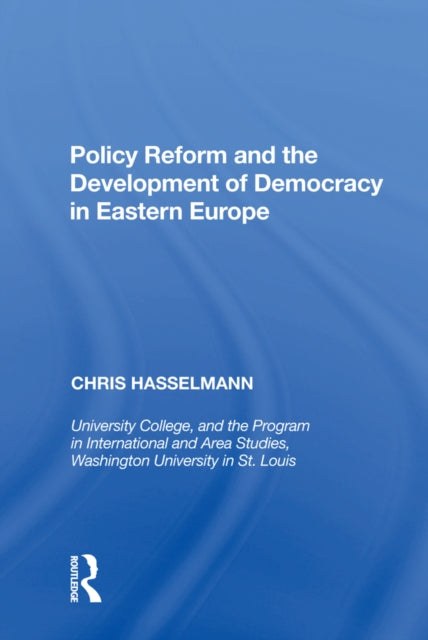 Book cover of: Policy Reform and the Development of Democracy in Eastern Europe. By: Chris Hasselmann