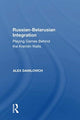 Book cover of: Russian-Belarusian Integration. By: Alex Danilovich