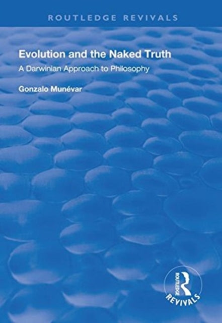 Book cover of: Evolution and the Naked Truth. By: Gonzalo Munevar
